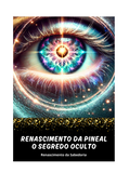 O Segredo Oculto Da Pineal: Descalcificando a Glândula Pineal